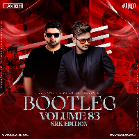 Bootleg Vol.83 - Dj Ravish X Dj Chico